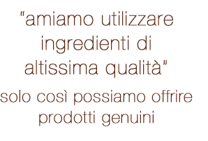 qualità ingredienti